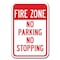 Signmission Fire Zone No Parking No Stopping 12inx18in Heavy Gauges, A-1218 No Stopping or Standing - Fire Z A-1218 No Stopping or Standing - Fire Z - alternate 1
